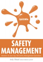 Quick Win Safety Management: Answers to your top 100 Safety Management questions